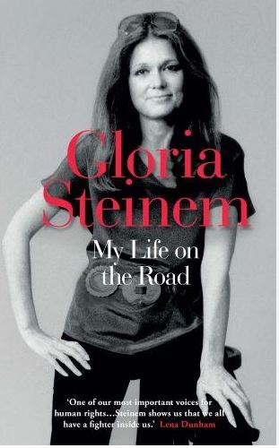 My life on the road | Gloria Steinem (1934-....). Auteur