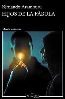 Hijos de la fábula | Fernando Aramburu (1959-....). Auteur