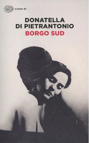 Borgo Sud | Donatella Di Pietrantonio (1963-....). Auteur