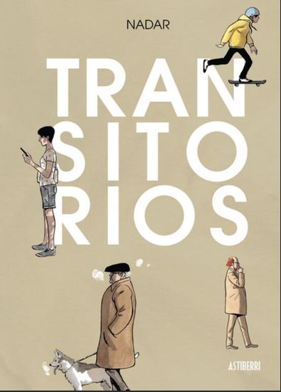 Transitorios |  Nadar (1985-....). Auteur. Illustrateur