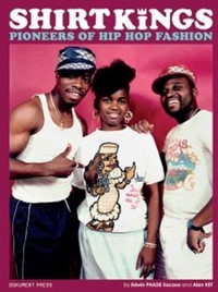 Shirt Kings : pioneers of hip hop fashion | Phade. Auteur