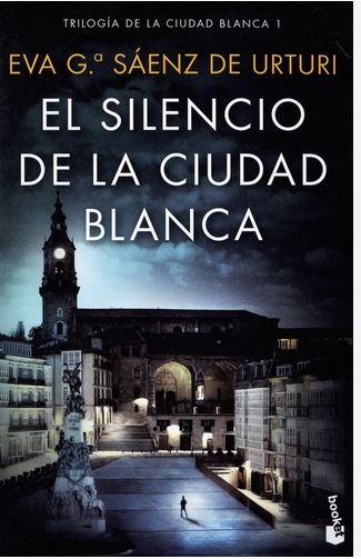 El silencio de la ciudad blanca | Eva García Sáenz (1972-....). Auteur