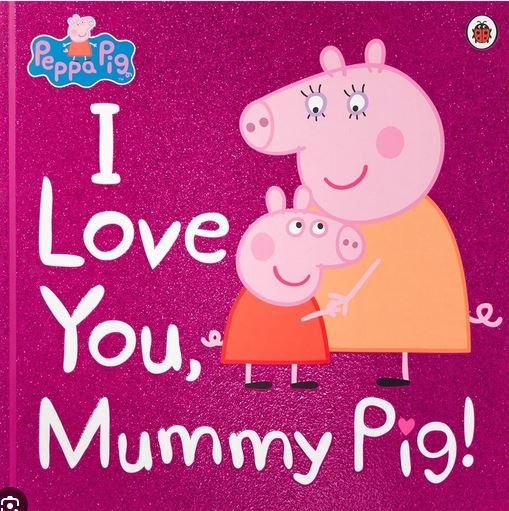 I love you, Mummy Pig ! | Lauren  Holowaty. Auteur