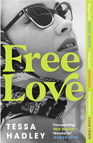 Free Love | Tessa Hadley (1956-....). Auteur