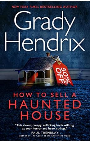 How to Sell a Haunted House | Grady Hendrix. Auteur
