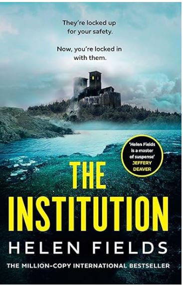 The Institution | Helen Fields. Auteur