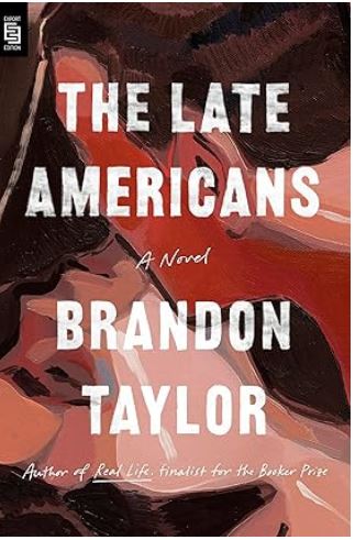 The late Americans | Brandon Taylor (1989-....). Auteur