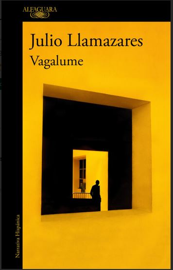 Vagalume | Julio  Llamazares (1955-....). Auteur