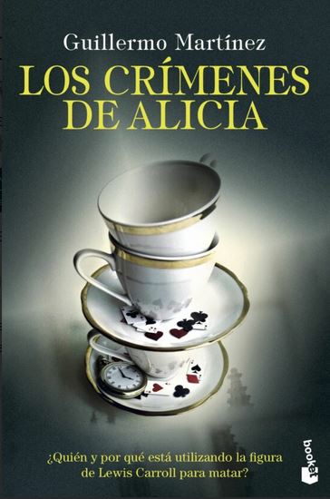 Los crímenes de Alicia | Guillermo Martínez (1962-....). Auteur