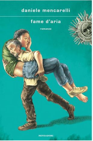 Fame d'aria : romanzo | Daniele Mencarelli (1974-....). Auteur