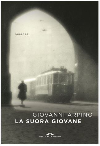 La suora giovane | Giovanni Arpino (1927-1987). Auteur