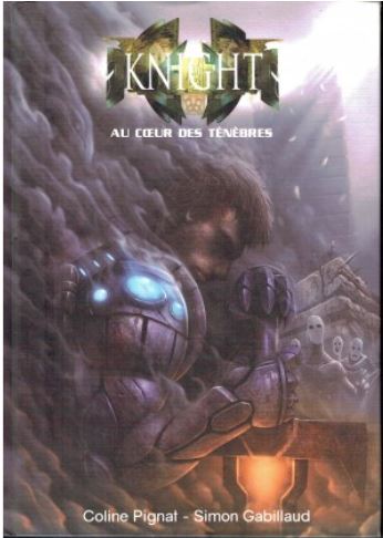 Knight : au cœur des ténèbres | Coline Pignat. Auteur