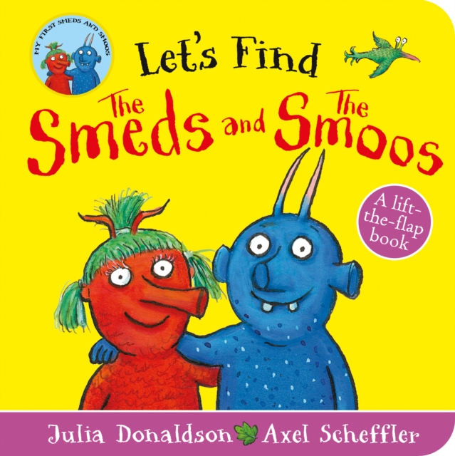 Let's find the Smeds and Smoos | Julia Donaldson (1948-....). Auteur