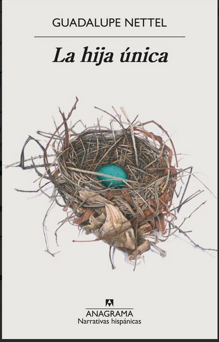 La hija única | Guadalupe Nettel (1973-....). Auteur