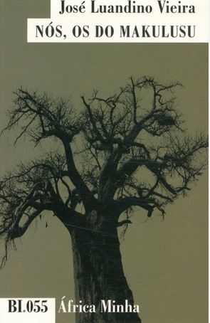 Nós, os do Makulusu : romance | José Luandino Vieira (1935-....). Auteur