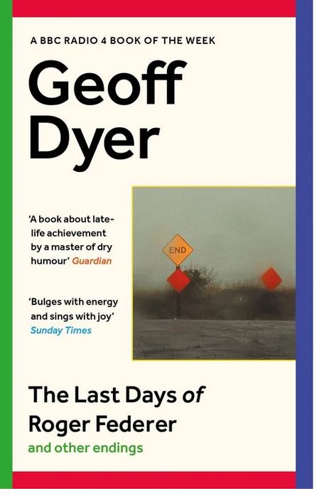 The last days of Roger Federer | Geoff Dyer (1958-....). Auteur