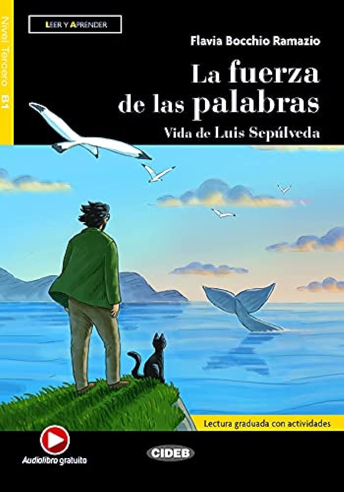 La fuerza de las palabras : Vida de Luis Sepulveda | Flavia Bocchio Ramazio. Auteur