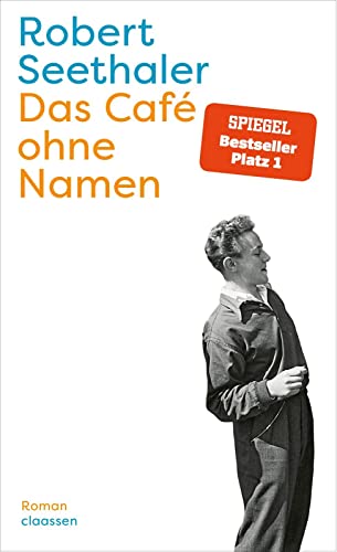Das Café ohne Namen Roman : roman | Robert Seethaler (1966-....). Auteur