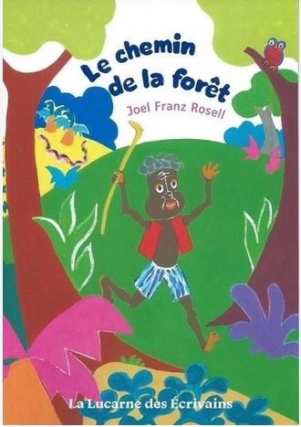 Le chemin de la forêt | Joel Franz Rosell (1954-....). Auteur
