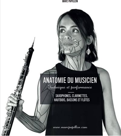 Anatomie du musicien : technique et performance - Saxophones, clarinettes, hautbois, bassons et flûtes | Marc Papillon. Auteur