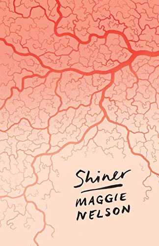 Shiner | Maggie  Nelson (1973-....). Auteur