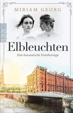 Elbleuchten : eine hanseatische Familiensaga | Miriam  Georg. Auteur
