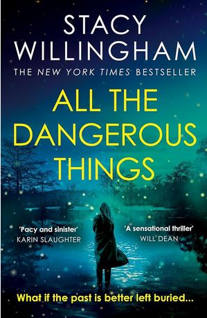All the Dangerous Things | Stacy Willingham. Auteur