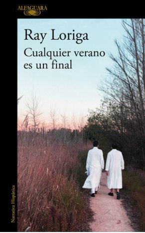 Cualquier verano es un final | Ray Loriga (1967-....). Auteur