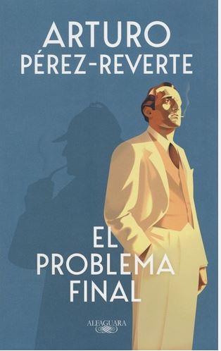 El problema final | Arturo Pérez-Reverte (1951-....). Auteur