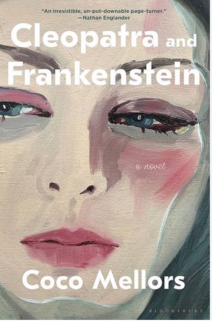 Cleopatra and Frankenstein : a novel | Coco Mellors. Auteur
