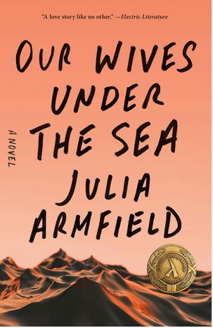 Our wives under the sea | Julia  Armfield. Auteur