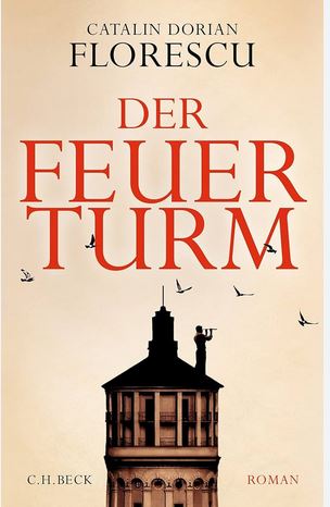 Der Feuerturm : roman | Catalin Dorian Florescu (1967-....). Auteur