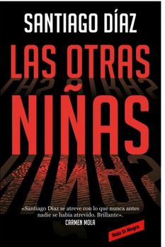 Las otras niñas | Santiago Díaz (1971-....). Auteur