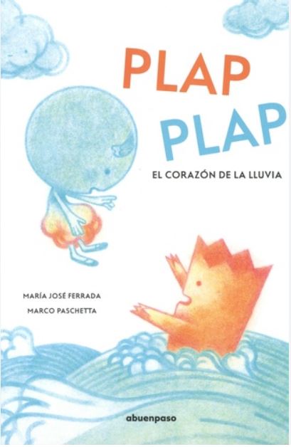 Plap plap : el corazón de la lluvia | María José  Ferrada. Auteur