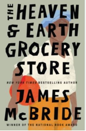The Heaven & Earth grocery store | James McBride (1957-....). Auteur