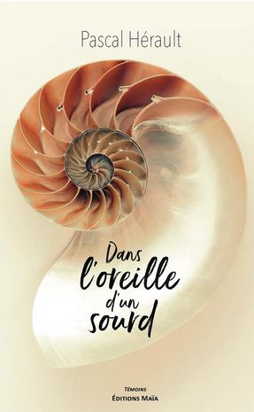Dans l'oreille d'un sourd : essai | Pascal Hérault (1963-....)