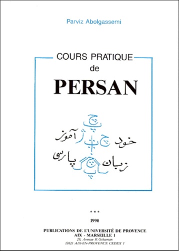 Cours pratique de persan | Parviz Abolgassemi. Auteur