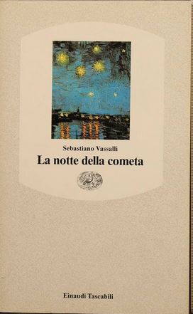 La notte della cometa : il romanzo di Dino Campana | Sebastiano Vassalli (1941-2015). Auteur
