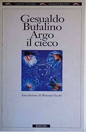 Argo il cieco | Gesualdo Bufalino (1920-1996). Auteur