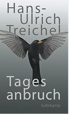 Tagesanbruch : Erzählung | Hans-Ulrich Treichel (1952-....). Auteur