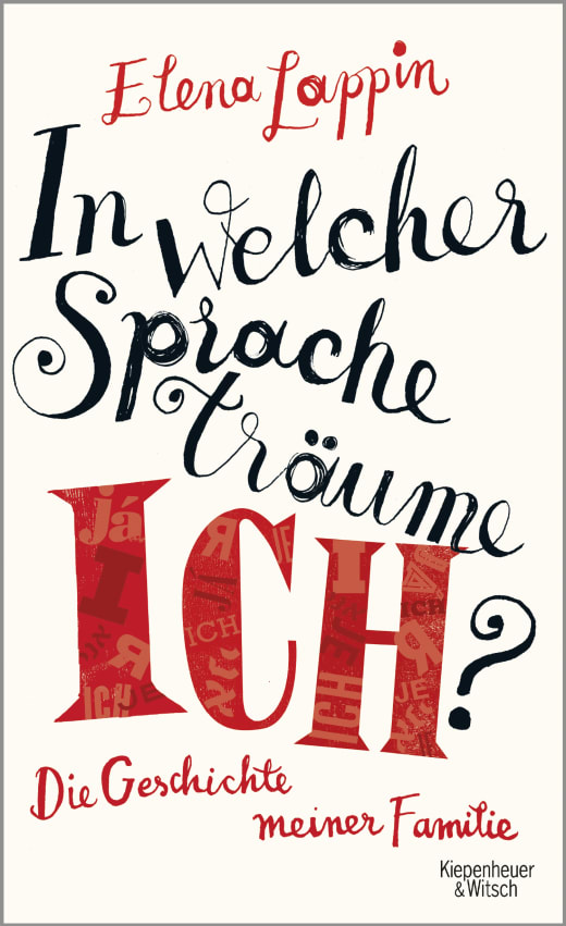 In welcher Sprache träume ich ? : Die Geschichte meiner Familie | Elena Lappin (1954-....). Auteur