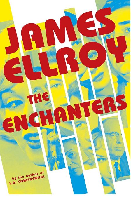 The Enchanters | James Ellroy (1948-....). Auteur