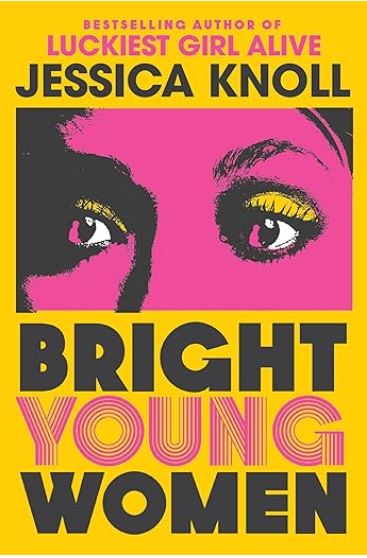 Bright Young Women | Jessica Knoll. Auteur