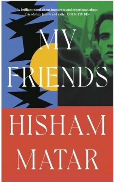 My friends | Hisham Matar (1970-....). Auteur