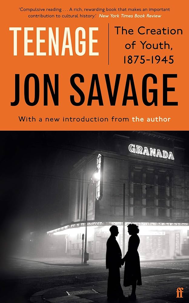 Teenage  : the creation of youth, 1875-1945 | Jon Savage (1953-....). Auteur
