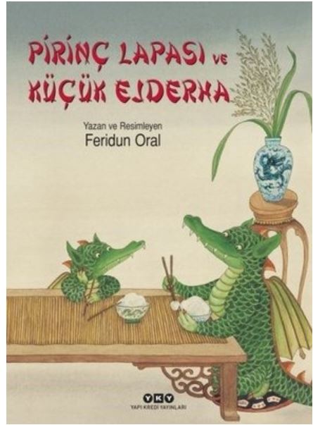 Pirinç lapası ve küçük ejderha | Feridun Oral (1961-....). Auteur. Illustrateur