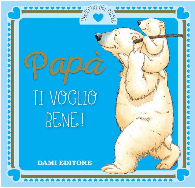 Papà ti voglio bene ! | Anna Casalis. Auteur