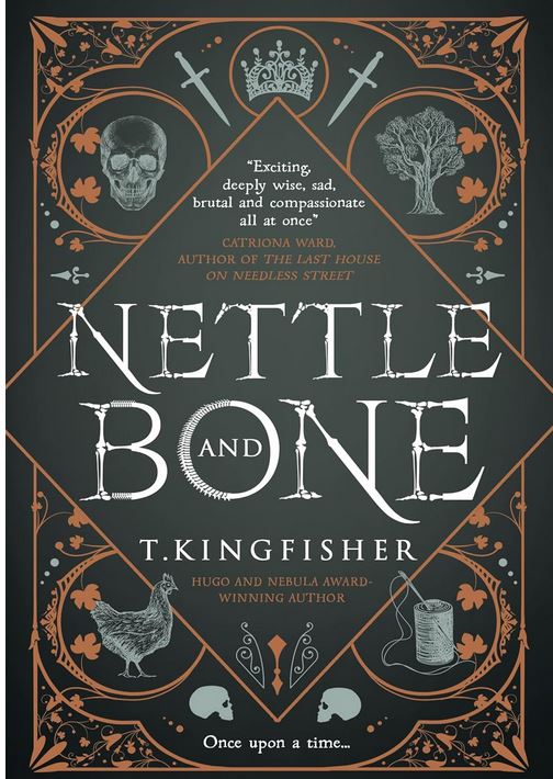 Nettle & Bone | T. Kingfisher. Auteur