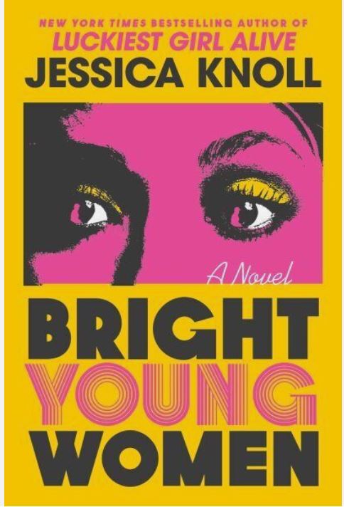 Bright young women | Jessica Knoll. Auteur