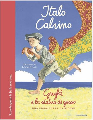 Giufà e la statua di gesso : una fiaba tutta da ridere | Italo Calvino (1923-1985). Auteur